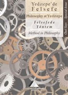 Yeditepe'de Felsefe - Felsefede Yöntem & Philosophy at Yeditepe - Method İn Philosophy