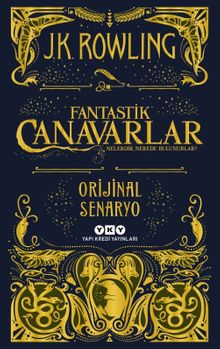 Fantastik Canavarlar Nelerdir, Nerede Bulunurlar? &Orijinal Senaryo