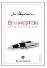 Eş ve Müşteri Nasıl Kaybedilir?
