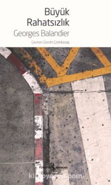 Büyük Rahatsızlık - Georges Balandier