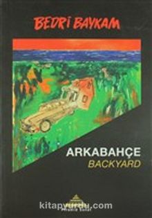 Arkabahçe - Backyard