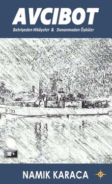 Avcıbot & Bahriyeden Hikayeler - Donanmadan Öyküler