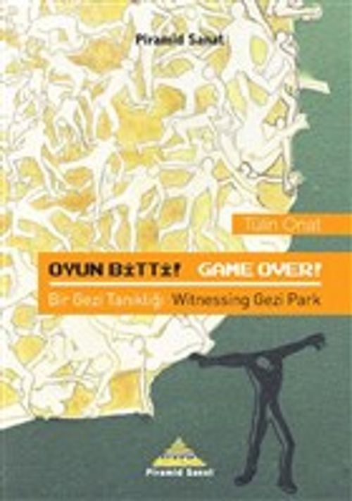 Oyun Bitti! & Game Over! - Bir Gezi Tanıklığı