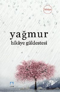 Yağmur & Hikaye Güldestesi