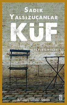 Kuf Toplu Oykuler 2 Sadik Yalsizucanlar Kitapyurdu Com