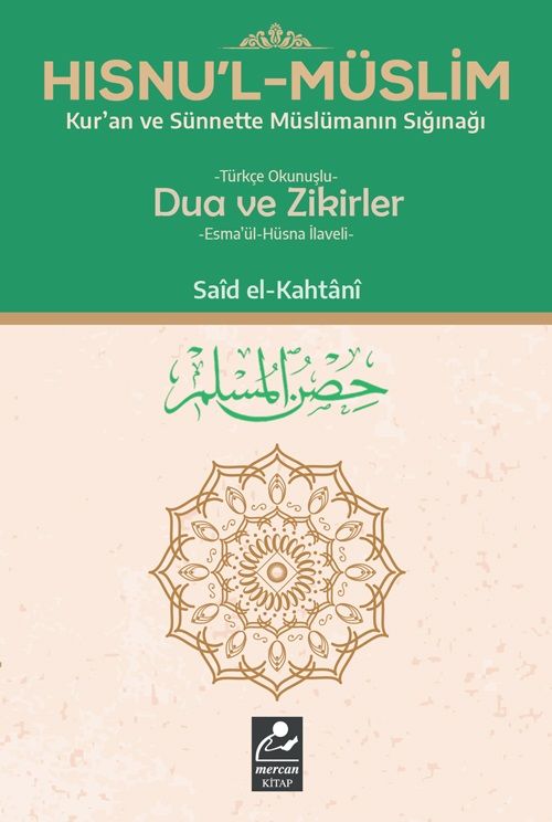 Hısnu'l Müslim Türkçe Okunuşlu Dua ve Zikirler