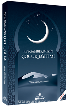 Peygamberimizin Çocuk Eğitimi - Cemal Abdurrahman