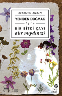 Yeniden Doğmak İçin Bir Bitki Çayı Alır mıydınız?