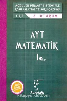 AYT Matematik 1. Kitap Modüler Piramit Sistemiyle Konu Anlatımı ve Soru Çözümü - Kolektif