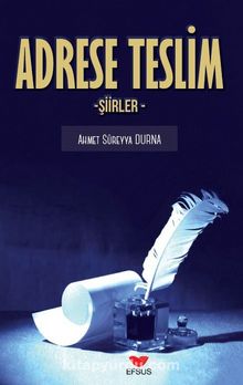Adrese Teslim Şiirler - Ahmet Süreyya Durna