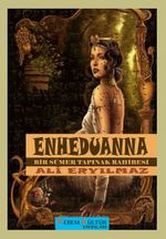 Enheduanna & Bir Sümer Tapınak Rahibesi