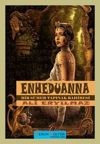 Enheduanna & Bir Sümer Tapınak Rahibesi