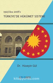 1923’den 2018’e Türkiye’de Hükümet Sistemi