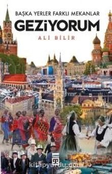Başka Yerler Farklı Mekanlar Geziyorum - Ali Bilir