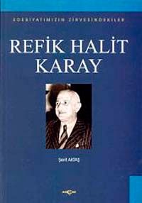 Refik Halit Karay Edebiyatımızın Zirvesindekiler