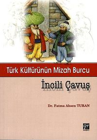 İncili Çavuş & Türk Kültürünün Mizah Burcu