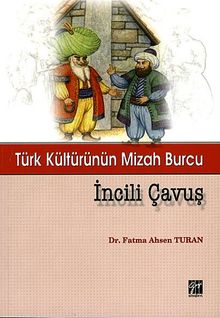 İncili Çavuş & Türk Kültürünün Mizah Burcu