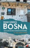 Dram Sonrası Bosna / Mültecilerin Geri Dönüşü Üzerine Bir Alan Araştırması