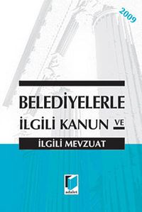Belediyelerle İlgili Kanun ve İlgili Mevzuat 2009 (Cep Boy)
