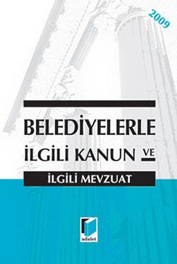 Belediyelerle İlgili Kanun ve İlgili Mevzuat 2009 (Cep Boy)