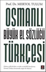 Osmanlı Türkçesi Büyük El Sözlüğü