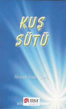 Kuş Sütü - Ahmet İhsan Genç