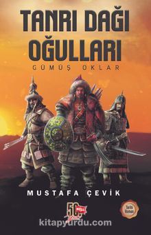 Tanrı Dağı Oğulları / Gümüş Oklar - Mustafa Çevik