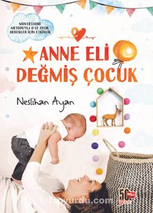 Anne Eli Değmiş Çocuk - Neslihan Ayan