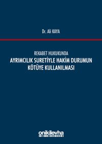 Rekabet Hukukunda Ayrımcılık Suretiyle Hakim Durumun Kötüye Kullanılması