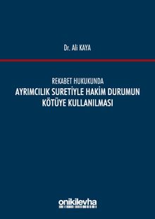 Rekabet Hukukunda Ayrımcılık Suretiyle Hakim Durumun Kötüye Kullanılması