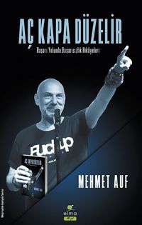 Aç Kapa Düzelir & Başarı Yolunda Başarısızlık Hikayeleri