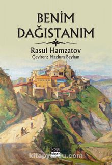 Benim Dağıstanım - Rasul Hamzatov