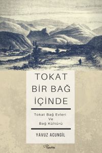 Tokat Bir Bağ İçinde