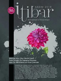 Sayı:86 Kasım 2018 İtibar Edebiyat ve Fikriyat Dergisi