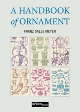A Handbook of Ornament (Tıpkı Basım)