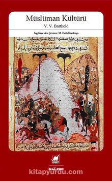 Müslüman Kültürü - Vasilij Vladimiroviç Barthold