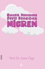 Genetik Havuzdan Çeyiz Sandığına Migren