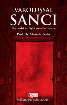Varoluşsal Sancı - Mustafa Tekin