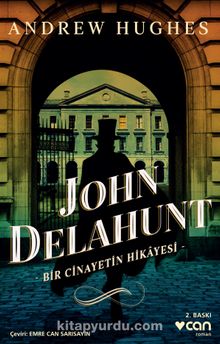John Delahunt / Bir Cinayetin Hikayesi - Andrew Hughes