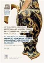 11. AIECM3 Uluslararası Orta Çağ ve Modern Akdeniz Dünyası Seramik Kongresi Bildirileri (2 Cilt Takım)