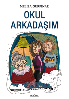Okul Arkadaşım - Melisa Gürpınar