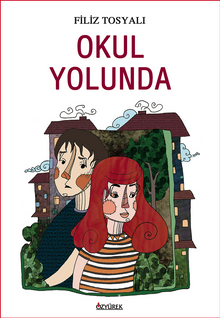 Okul Yolunda - Filiz Tosyalı