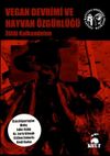 Vegan Devrimi ve Hayvan &Ouml;zg&uuml;rl&uuml;ğ&uuml;