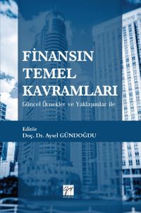 Finansın Temel Kavramları & Güncel Örnekler ve Yaklaşımlar ile