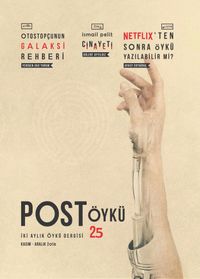 Post Öykü Sayı:25 Kasım-Aralık 2018