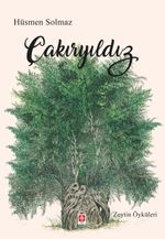 Çakıryıldız & Zeytin Öyküleri