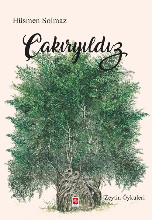 Çakıryıldız & Zeytin Öyküleri