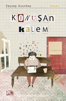 Konuşan Kalem - Zeynep Uzunbay