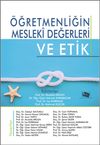 &Ouml;ğretmenliğin Mesleki Değerleri ve Etik