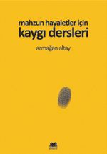 Mahzun Hayaletler İçin Kaygı Dersleri